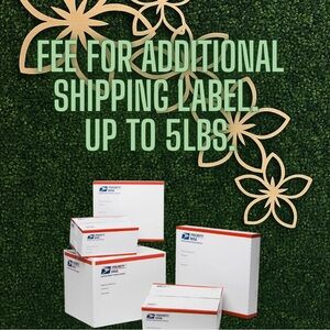 $5 fee for additional 5# shipping label